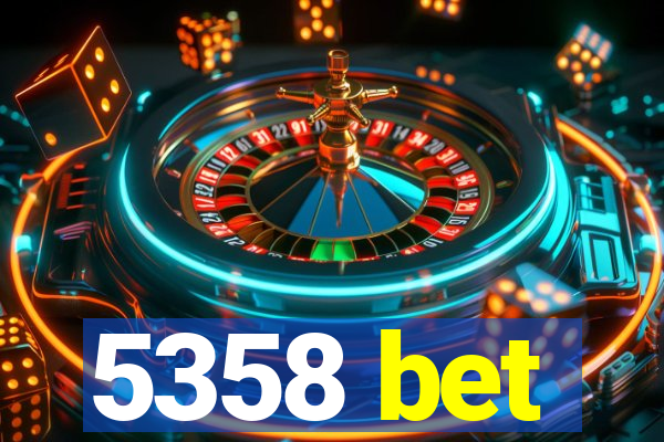 5358 bet